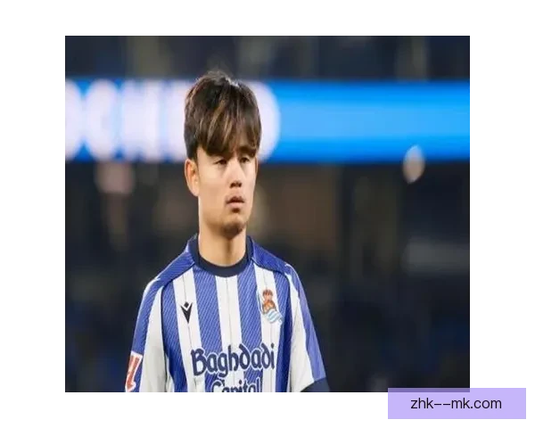 皇马夏季计划回购久保建英触发原合同优先购买权条款